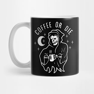 Coffee or die! Mug